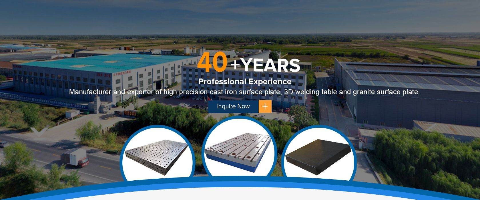 Manufacturer and exporter of high precision cast iron surface plate, 3D welding table and granite surface plate.